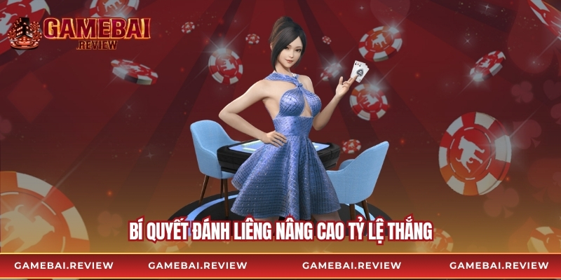 Bí quyết đánh liêng nâng cao tỷ lệ thắng