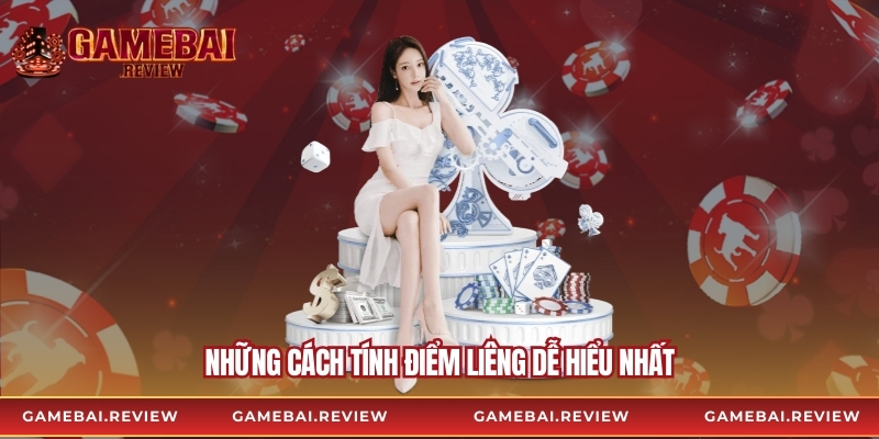 Những cách tính điểm liêng dễ hiểu nhất