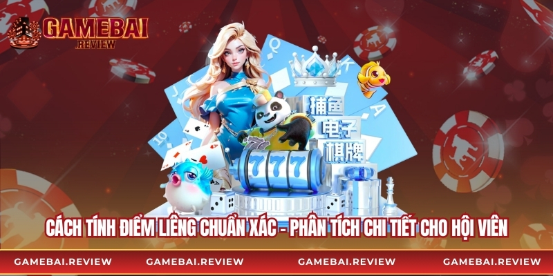 Cách Tính Điểm Liêng Chuẩn Xác – Phân Tích Chi Tiết Cho Hội Viên
