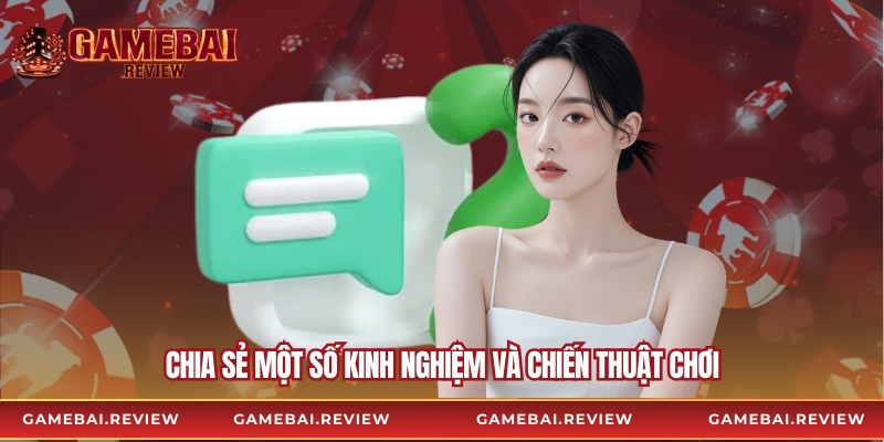 Chia sẻ một số kinh nghiệm và chiến thuật chơi