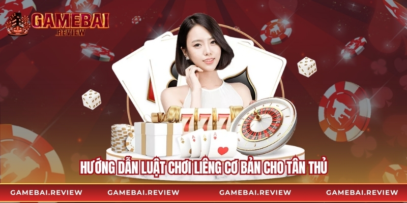 Hướng dẫn luật chơi liêng cơ bản cho tân thủ