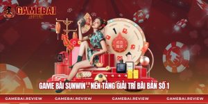 Game Bài Sunwin – Nền Tảng Giải Trí Bài Bản Số 1