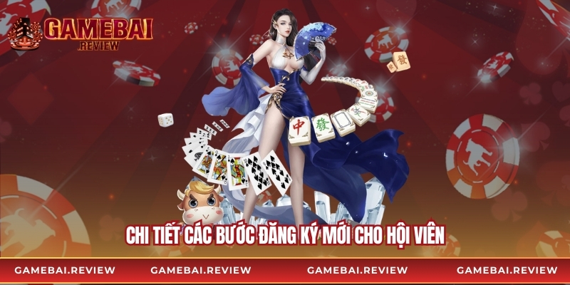 Chi tiết các bước đăng ký mới cho hội viên