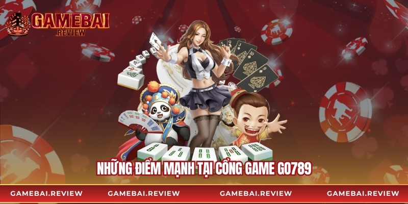 Những điểm mạnh tại cổng game Go789
