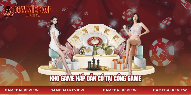 Kho game hấp dẫn có tại cổng game