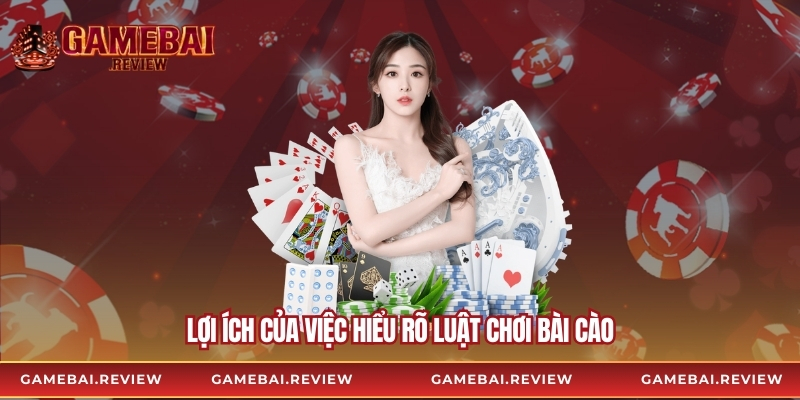 Lợi ích của việc hiểu rõ luật chơi bài cào