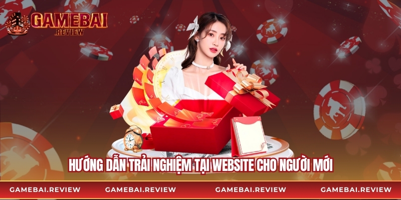 Hướng dẫn trải nghiệm tại website cho người mới