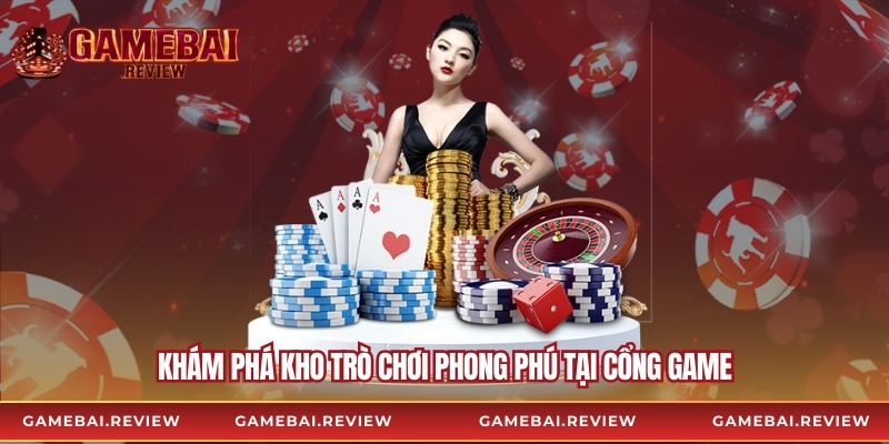 Khám phá kho trò chơi phong phú tại cổng game
