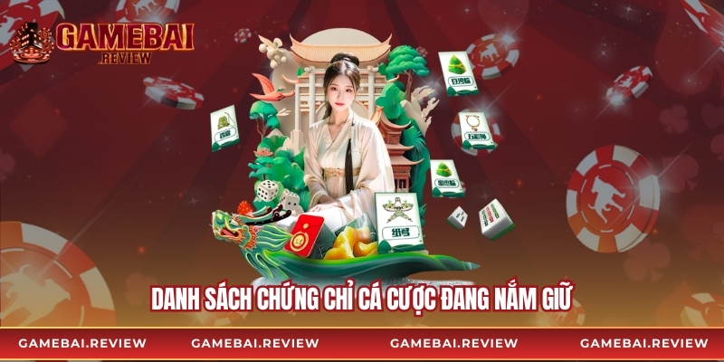 Danh sách chứng chỉ cá cược đang nắm giữ