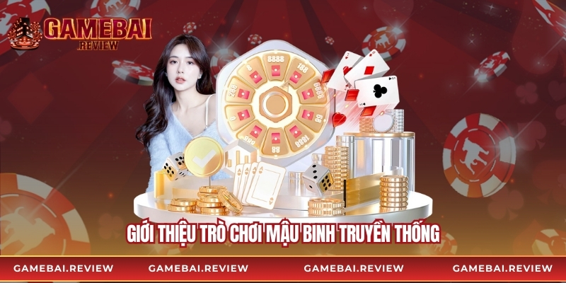 Giới thiệu trò chơi mậu binh truyền thống
