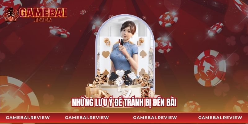 Những lưu ý để tránh bị đền bài